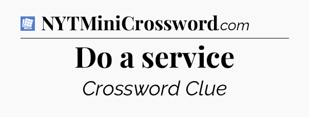 Do a service Puzzle Page Crossword Clue