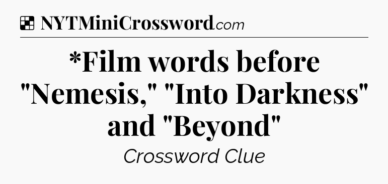 Solution: *Film words before 
