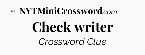 Check writer - WSJ Crossword