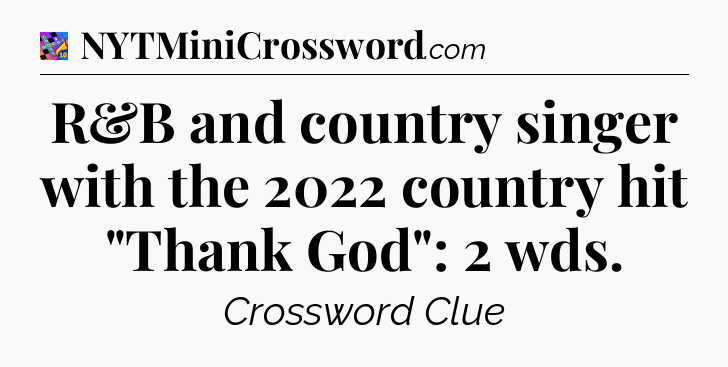 R&B and country singer with the 2022 country hit 