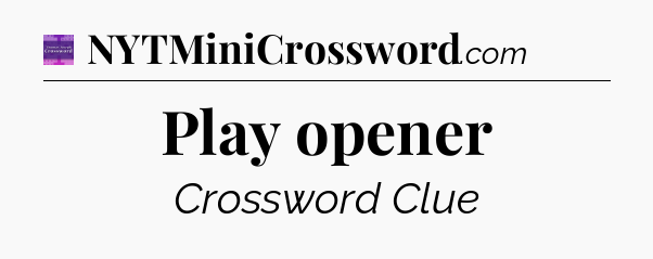 Play opener - Thomas Joseph Crossword
