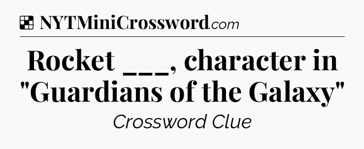 Solution: Rocket ___, character in 