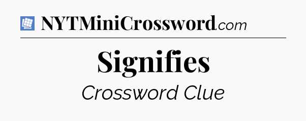 Signifies Puzzle Page Crossword Clue