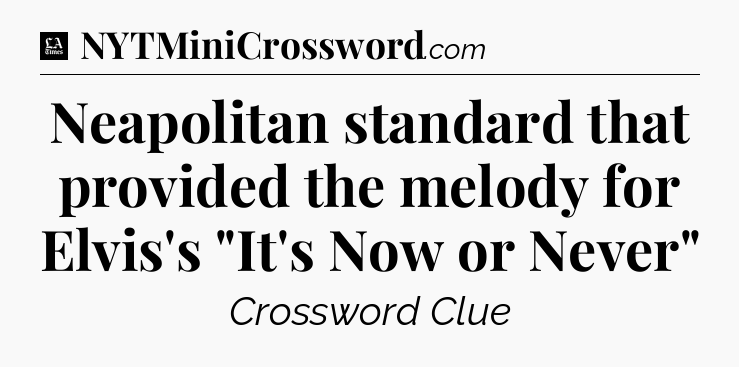 Neapolitan standard that provided the melody for Elvis's 