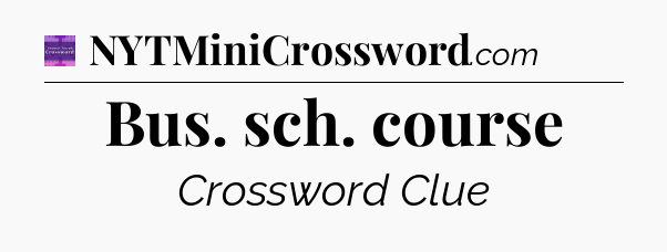 Bus. sch. course - Thomas Joseph Crossword