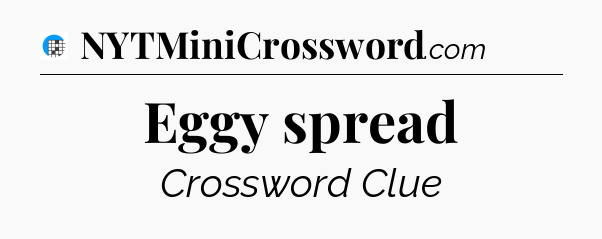 Eggy spread Crossword Clue