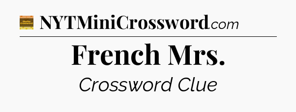 French Mrs crossword clue Eugene Sheffer