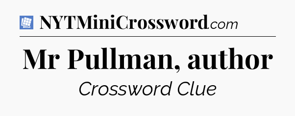 Mr Pullman, author Puzzle Page Crossword Clue