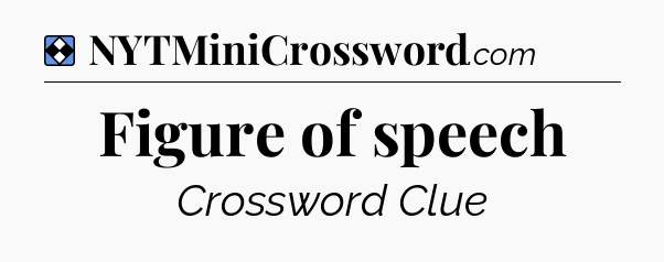 Solution: Figure of speech - NYT Mini Crossword