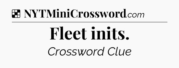 Solution: Fleet inits - NYT Crossword
