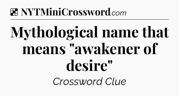 Solution: Mythological name that means 
