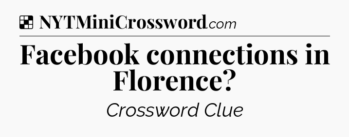 Solution: Facebook connections in Florence - NYT Crossword