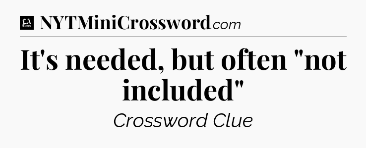 It's needed, but often 