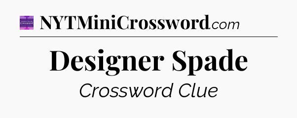 Designer Spade - Thomas Joseph Crossword