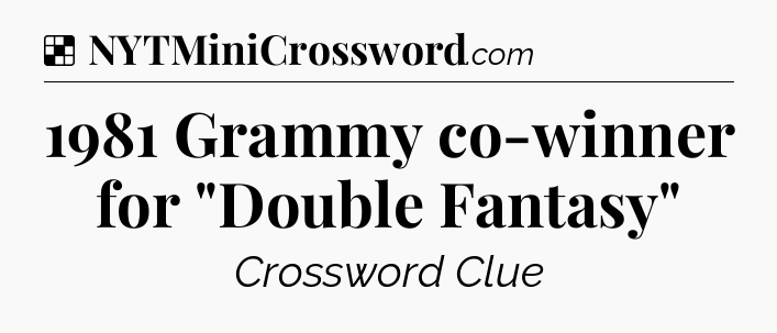 Solution: 1981 Grammy co-winner for 