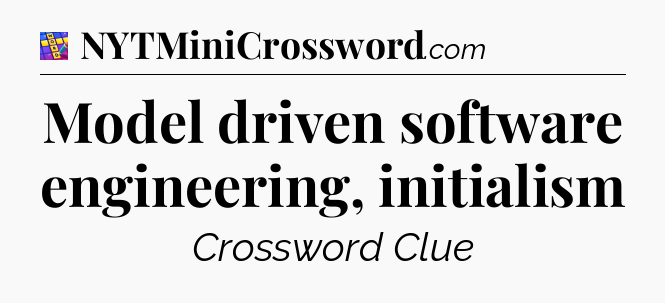 Model driven software engineering, initialism Codycross