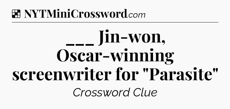 Solution: ___ Jin-won, Oscar-winning screenwriter for 