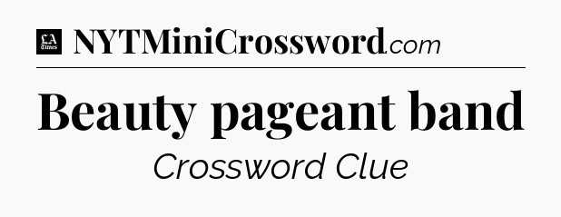 Beauty pageant band - LA Times Crossword