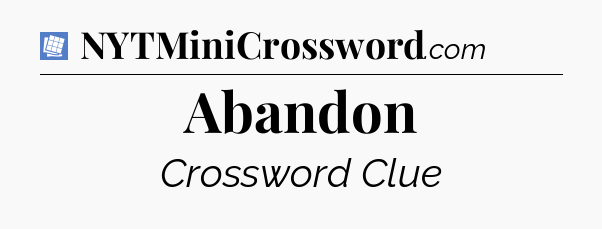 Abandon Puzzle Page Crossword Clue