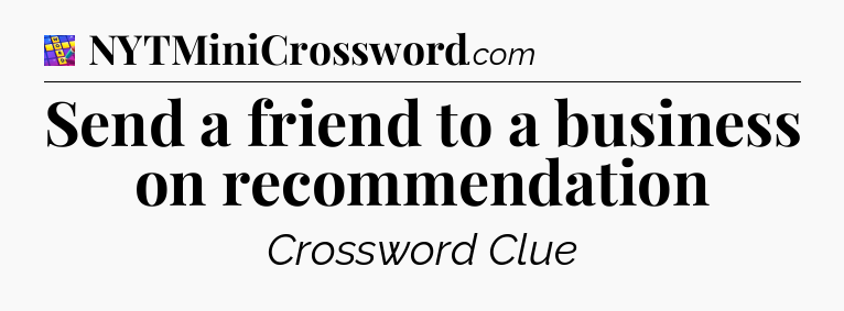 Send a friend to a business on recommendation Codycross