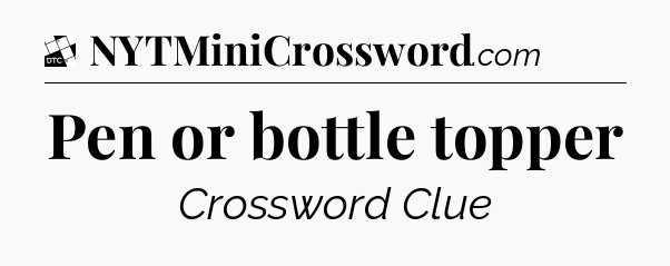 Pen or bottle topper - Daily Themed Classic Crossword