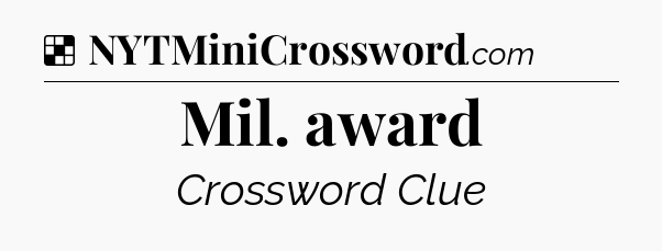 Solution: Mil. award - NYT Crossword