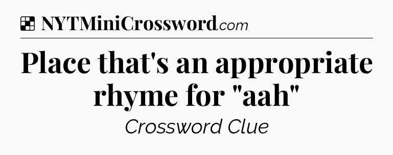 Solution: Place that's an appropriate rhyme for 