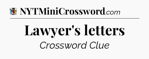 Lawyer's letters Crossword Clue