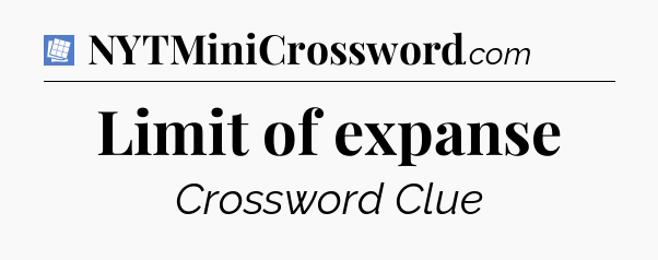 Limit of expanse Puzzle Page Crossword Clue