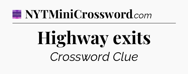 Highway exits - Thomas Joseph Crossword