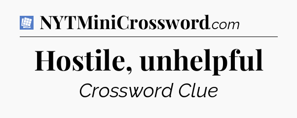 Hostile, unhelpful Puzzle Page Crossword Clue