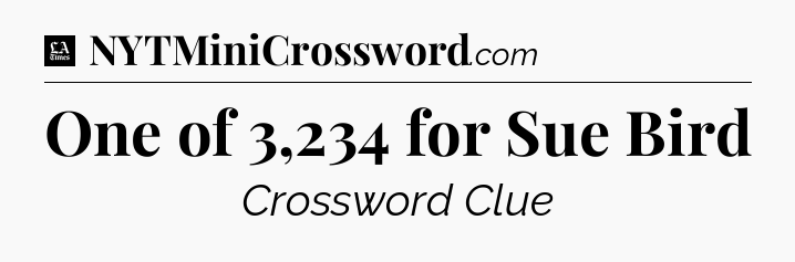 One of 3,234 for Sue Bird - LA Times Crossword