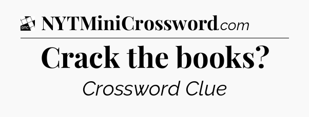 Crack the books - Daily Themed Classic Crossword
