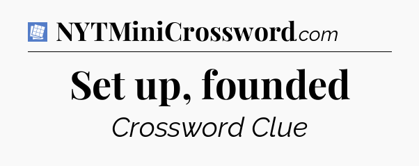 Set up, founded Puzzle Page Crossword Clue