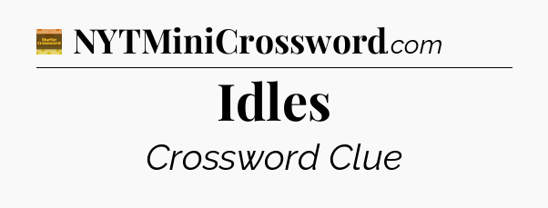 Idles - Eugene Sheffer Crossword
