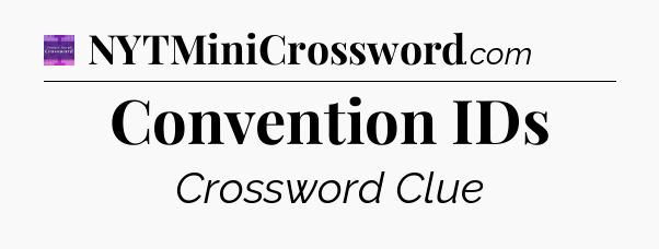 Convention IDs - Thomas Joseph Crossword