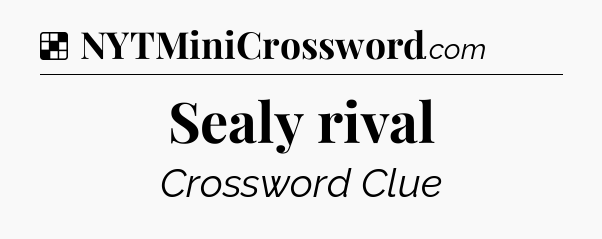 Solution: Sealy rival - NYT Crossword