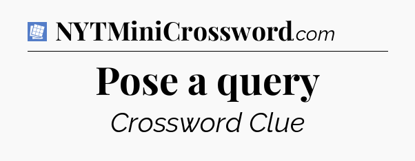 Pose a query Puzzle Page Crossword Clue