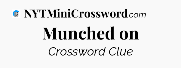 Munched on Crossword Clue
