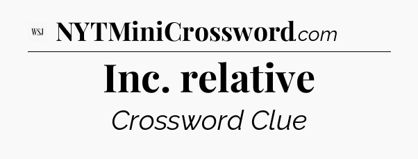 Inc. relative - WSJ Crossword