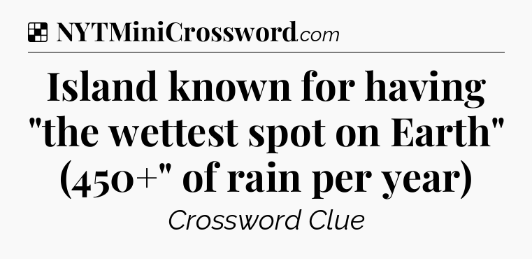 Solution: Island known for having 