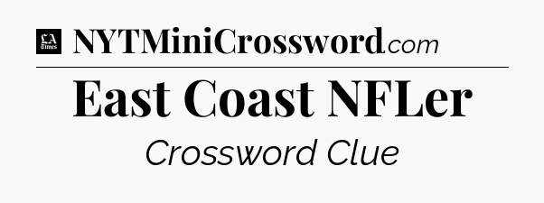 East Coast NFLer - LA Times Crossword