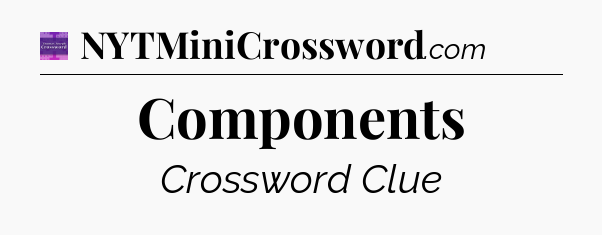 Components - Thomas Joseph Crossword