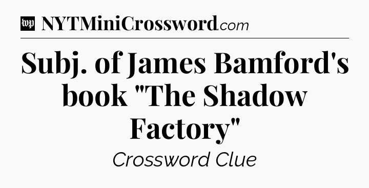 Subj. of James Bamford's book 