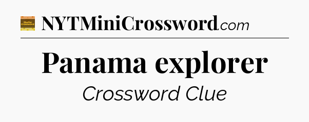 Panama explorer - Eugene Sheffer Crossword