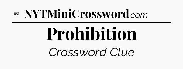 Prohibition - WSJ Crossword