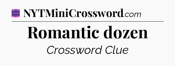 Romantic dozen - Thomas Joseph Crossword