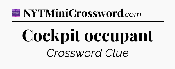 Cockpit occupant - Thomas Joseph Crossword