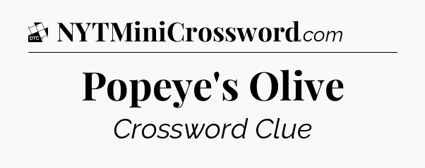 Popeye's Olive - Daily Themed Classic Crossword