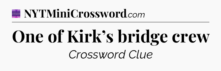 One of Kirk’s bridge crew - Thomas Joseph Crossword